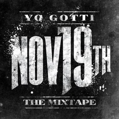 Yo Gotti Nov 19th: The Mixtape