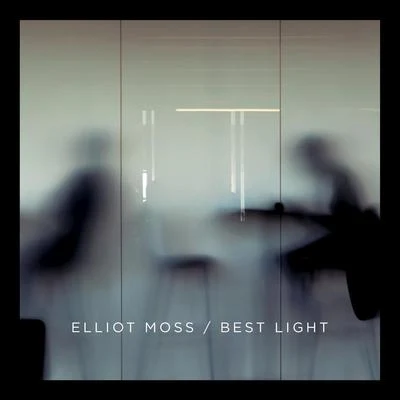 Elliot Moss Best Light