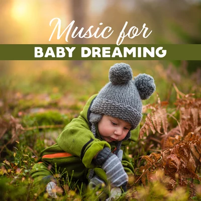 Baby Music Music for Baby Dreaming