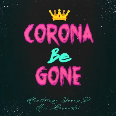 Young D/Afrostringz/Miri Ben-Ari Corona Be Gone