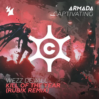 Wezz Devall/Rub!k Kill Of The Year (Rub!k Remix)