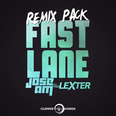 Jose AM Fast Lane (Remix Pack)