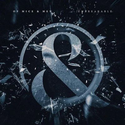 Of Mice &amp; Men Unbreakable