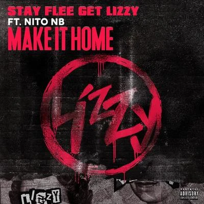 Stay Flee Get Lizzy Make It Home