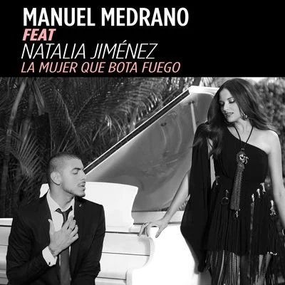 Natalia Jiménez/Manuel Medrano La Mujer Que Bota Fuego