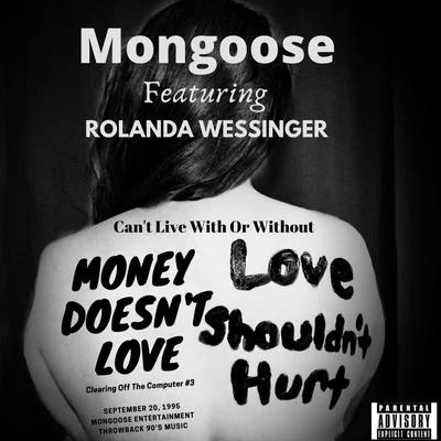 Mongoose Can't Live With Or Without (feat. Rolanda Wessinger)