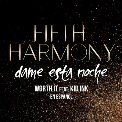 Fifth Harmony Worth It (Dame Esta Noche)