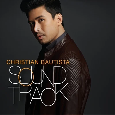 Christian Bautista Soundtrack