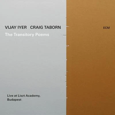 Craig Taborn/Vijay Iyer The Transitory Poems (Live At Liszt Academy, Budapest2018)