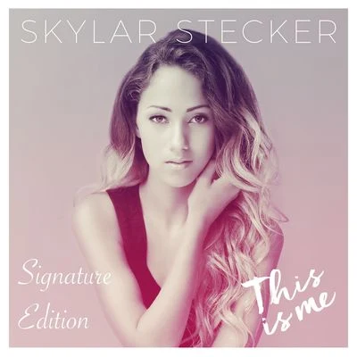 Skylar Stecker This Is Me (Signature Edition)