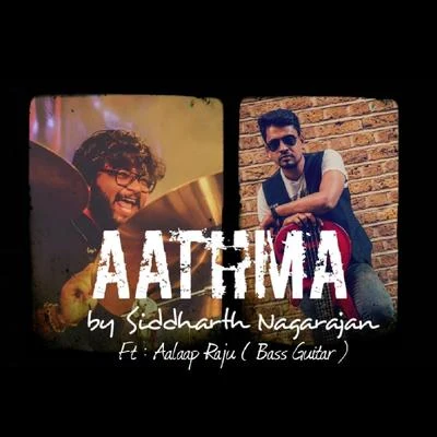 Siddharth Nagarajan/Aalaap Raju Aathma (feat. Aalaap Raju)