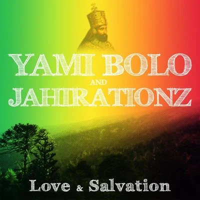 Jahirationz/Yami Bolo Love and Salvation