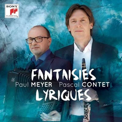 Paul Meyer/Pascal Contet Fantaisies Lyriques