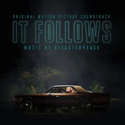 Disasterpeace It Follows (Original Motion Picture Soundtrack)