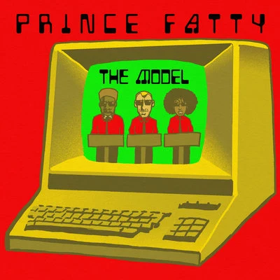 Prince Fatty The Model (Dub Version)