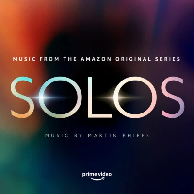 Martin Phipps SOLOS (Music from the Amazon Original Series)