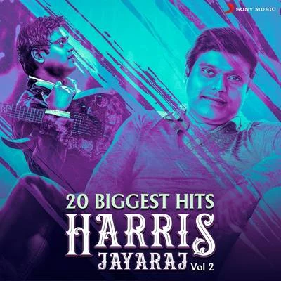 Harris Jayaraj 20 Biggest Hits : Harris Jayaraj, Vol. 2