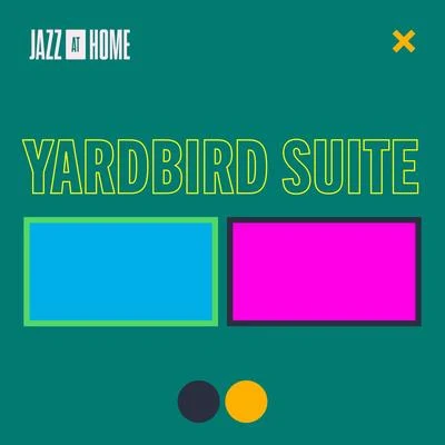 Jazz at Lincoln Center Orchestra/Wynton Marsalis/Veronica Swift Yardbird Suite (Jazz at Home)