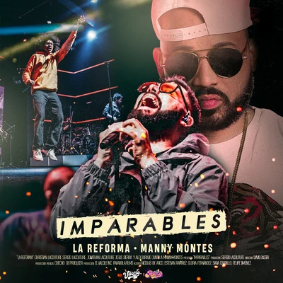 La Reforma/Manny Montes Imparables