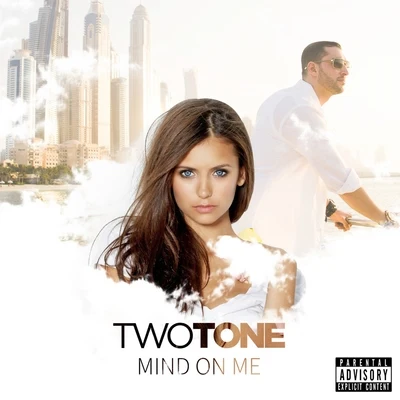 Two Tone Mind On Me - Single