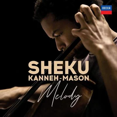 Sheku Kanneh-Mason Sheku Kanneh-Mason: Melody