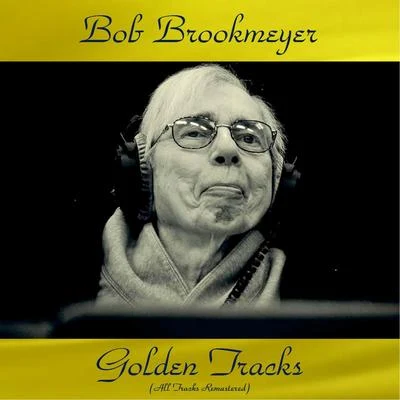 Bob Brookmeyer Bob Brookmeyer Golden Tracks (All Tracks Remastered)