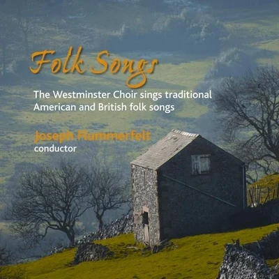 Westminster Choir Folk Songs