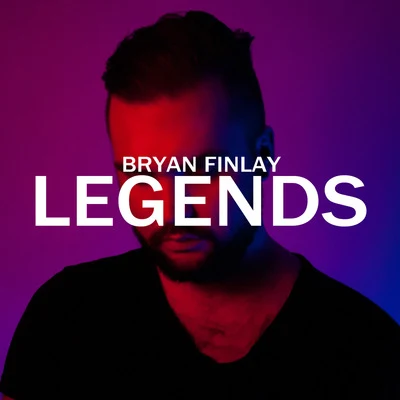 Bryan Finlay Legends