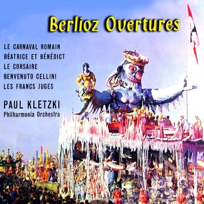 PHILHARMONIA ORCHESTRA/Paul Kletzki Berlioz: Overtures