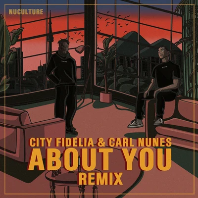 Carl Nunes/City Fidelia About You (Carl Nunes Remix)