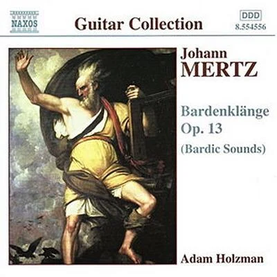 Johann Kaspar Mertz/Adam Holzman Johann Kaspar Mertz - Bardenklange Op. 13