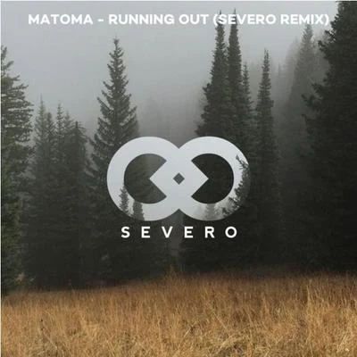 Severo Running Out (Severo Remix)