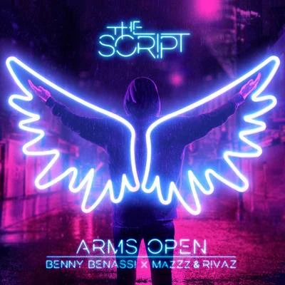 The Script/Rivaz/MazZz/Benny Benassi Arms Open (Benny Benassi x MazZz & Rivaz Remix)