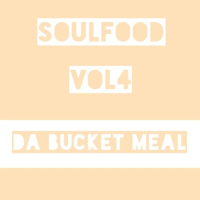 Trim soul food, Vol. 4: DA bucket meal