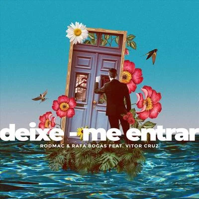 RodMac/Vitor Cruz/Rafa Bogas Deixe-Me Entrar (feat. Vitor Cruz)