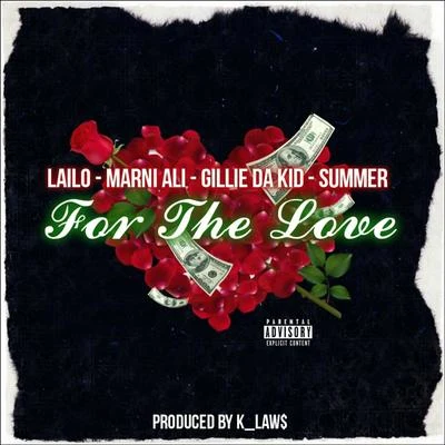 Summer/Lailo/Gillie Da Kidd/Marni Ali For the Love (feat. Gillie da Kidd, Marni Ali & Summer)