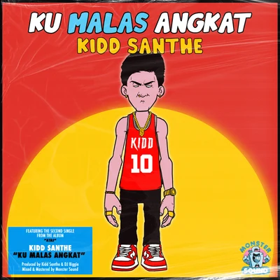 Kidd Santhe Ku Malas Angkat