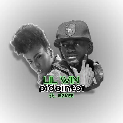 MzVee/Lil Win Pidgintoi