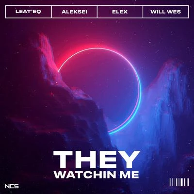 ELEX/Aleksei/Will Wes/Leateq They Watchin Me