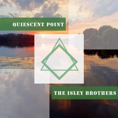 The Isley Brothers Quiescent Point