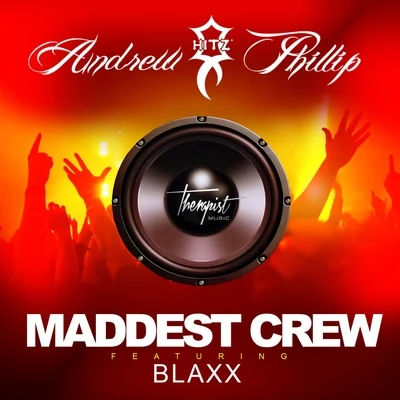 Blaxx/Andrew "Hitz" Phillip Maddest Crew - Single