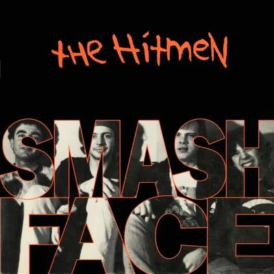 The Hitmen Smashface