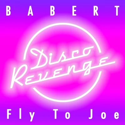 Babert Fly to Joe