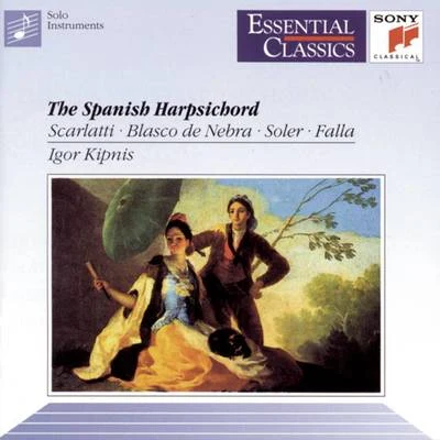 Igor Kipnis The Spanish Harpsichord