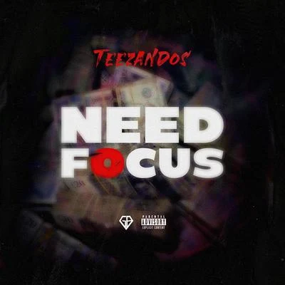 TeeZandos Need Focus