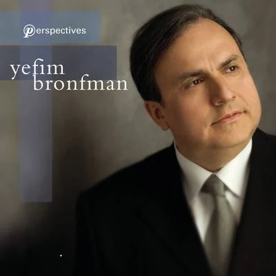 Yefim Bronfman Perspectives