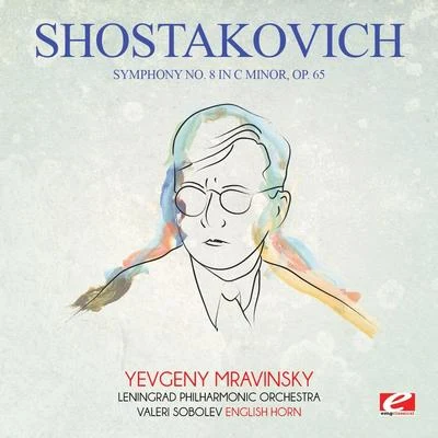 Dmitri Shostakovich Shostakovich: Symphony No. 8 in C Minor, Op. 65 (Digitally Remastered)