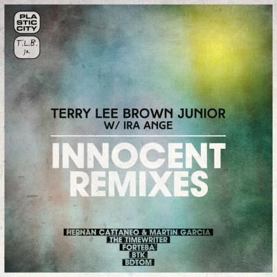 Terry Lee Brown, Jr./Ira Ange Innocent Remixes