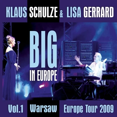 Lisa Gerrard/Klaus Schulze Big In Europe, Vol. 1 (Live 2009 Warsaw)