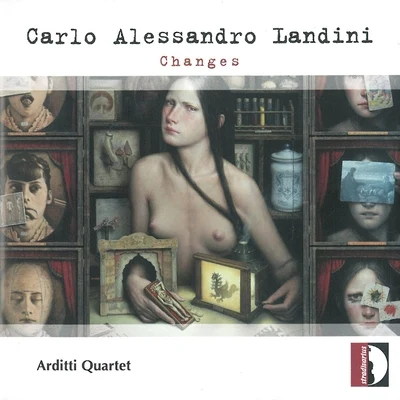 Arditti Quartet Carlo Alessandro Landini: Changes